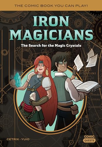 Iron Magicians: The Search for the Magic Crystals: The Comic Book You Can Play (Comic Quests, Band 5) von Quirk Books