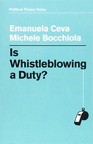 Is Whistleblowing a Duty? (Political Theory Today) von Polity