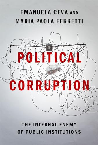 Political Corruption: The Internal Enemy of Public Institutions von Oxford University Press Inc