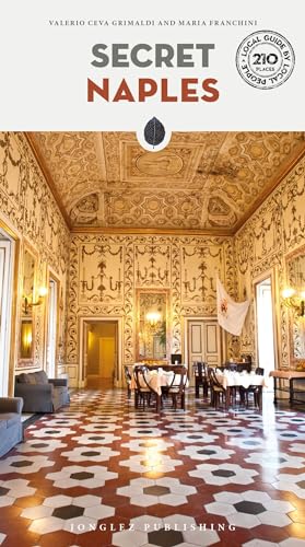 Secret Naples: An Unusual Guide (Secret Guides)