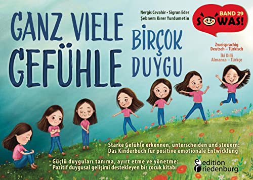 Ganz viele Gefühle - Starke Gefühle erkennen, unterscheiden und steuern | Birçok Duygu - Güçlü duyguları tanıma, ayırt etme ve yönetme: Das Kinderbuch ... 29 der Original SOWAS!-Reihe - SOWAS-Buch.de