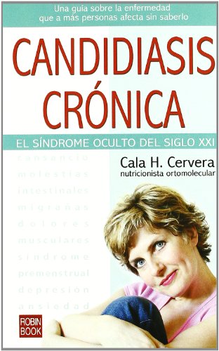 Candidiasis crónica: El Síndrome Oculto del Siglo XXI von Ediciones Robinbook