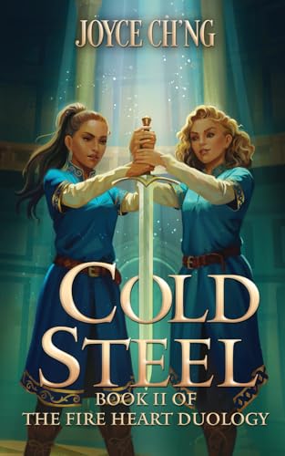Cold Steel: Book Two of the Fire Heart Duology von Snowy Wings Publishing