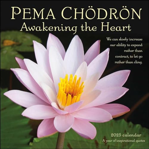Pema Chödrön 2025 Wall Calendar: Awakening the Heart―A Year of Inspirational Quotes Pema Chödrön 2025 Wall Calendar: Awakening the Heart―A Year of Inspirational Quotes