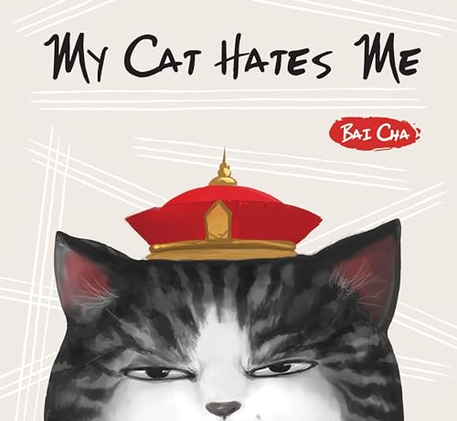 My Cat Hates Me (Cat and Dog, 1)