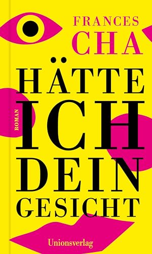 Hätte ich dein Gesicht: Roman Hätte ich dein Gesicht: Roman