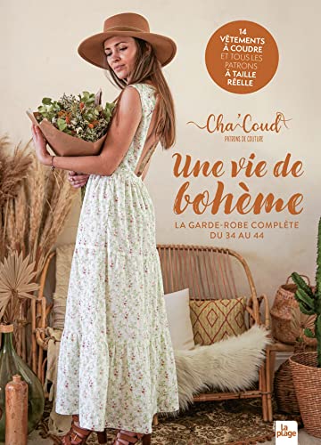 Une vie de bohème: La garde robe complète du 34 au 44 Une vie de bohème: La garde robe complète du 34 au 44
