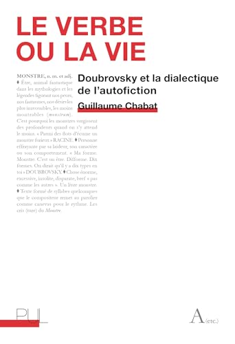 Le Verbe ou la Vie: Doubrovsky et la dialectique de l'autofiction von PU LYON