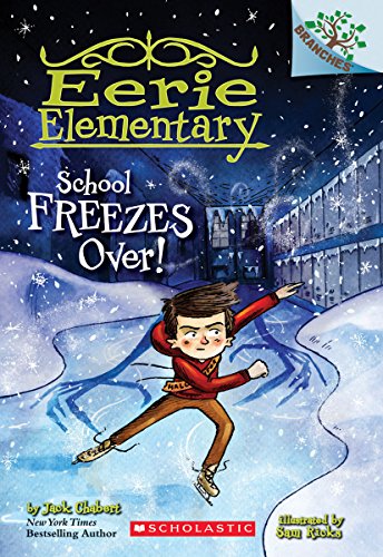 School Freezes Over!: Volume 5 (Eerie Elementary, 5)