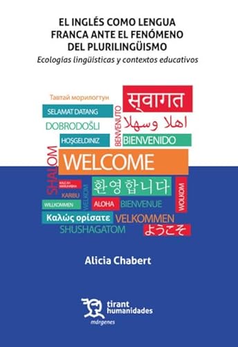 El inglés como lengua franca ante el fenómeno del plurilingüismo. Ecologías lingüísticas y contextos educativos (Márgenes) von Tirant Humanidades