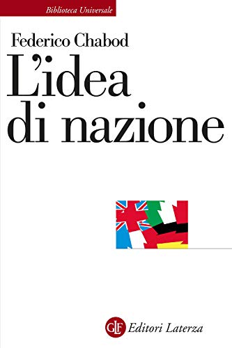L'idea di nazione (Biblioteca universale Laterza)