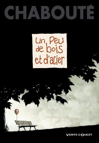 Un peu de bois et d'acier Un peu de bois et d'acier von VENTS D'OUEST