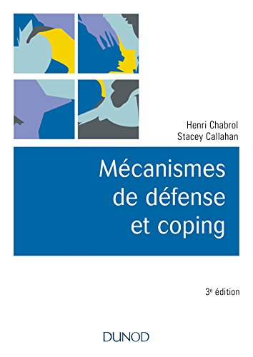 Mécanismes de défense et coping - 3e éd. von DUNOD