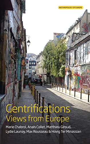 Gentrifications: Views from Europe (Anthropology of Europe, 7)