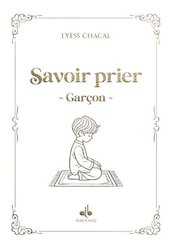 SAVOIR PRIER -GARçON: blanc von AL BOURAQ