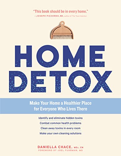 Home Detox: Make Your Home a Healthier Place for Everyone Who Lives There von Storey Publishing
