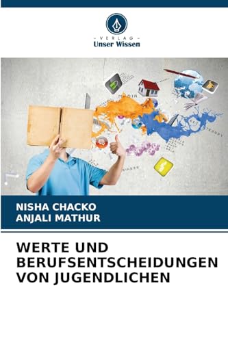 WERTE UND BERUFSENTSCHEIDUNGEN VON JUGENDLICHEN von Verlag Unser Wissen