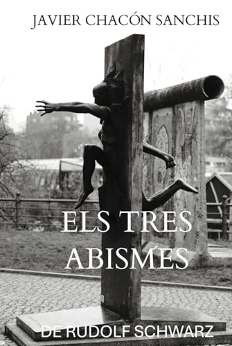 Els Tres Abismes de Rudolf Schwarz von Independently published