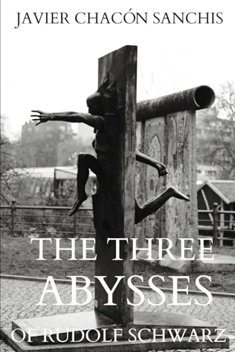 The Three Abysses of Rudolf Schwarz von Independently published