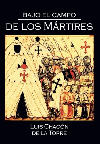 Bajo el campo de los mártires (Suspense, Band 1) von letrame
