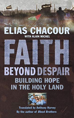 Faith Beyond Despair: Building Hope in the Holy Land