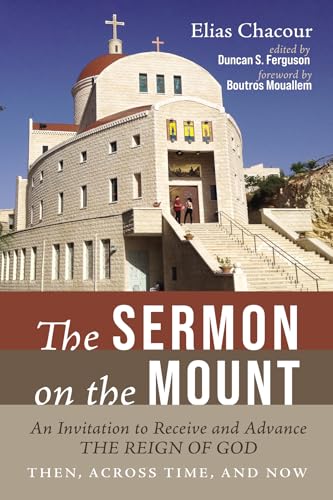 The Sermon on the Mount: An Invitation to Receive and Advance the Reign of God--Then, Across Time, and Now von Wipf and Stock