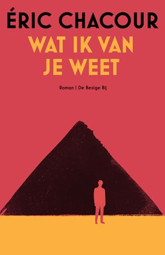 Wat ik van je weet Wat ik van je weet von De Bezige Bij