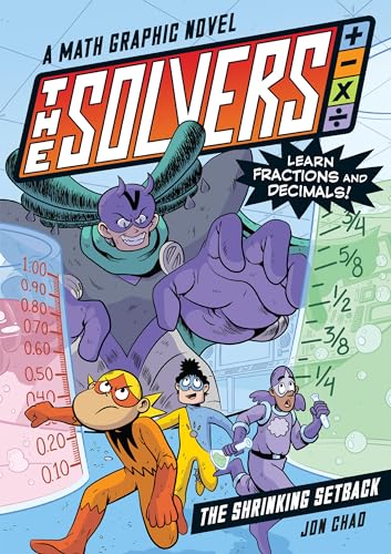 The Solvers Book #2: The Shrinking Setback: A Math Graphic Novel: Learn Fractions and Decimals! (The Solvers, 2) von Workman Publishing