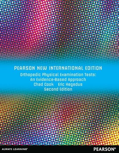 Orthopedic Physical Examination Tests: Pearson New International Edition: An Evidence-Based Approach