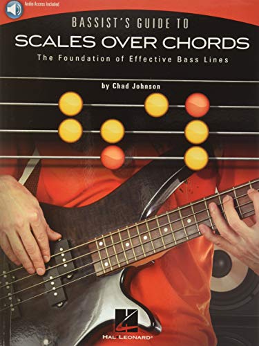 Bassist's Guide to Scales and Chords: The Foundation of Effective Bass Lines von HAL LEONARD