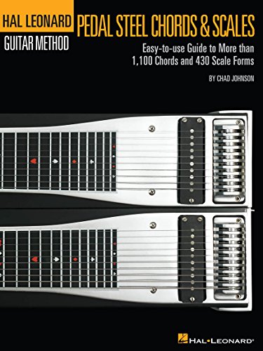 Pedal Steel Guitar Chords & Scales: Lehrmaterial für Gitarre (Hal Leonard Pedal Steel Guitar Method): Easy-to-use Guide to More Than 1,100 Chords and 430 Scale Forms
