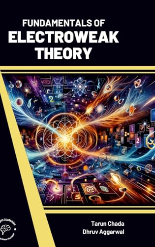 Fundamentals of Electroweak Theory von Wordpen Academics