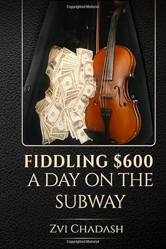 Fiddling $600: A Day On The Subway von Paramount Ghostwriters