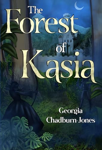 The Forest of Kasia von Olympia Publishers