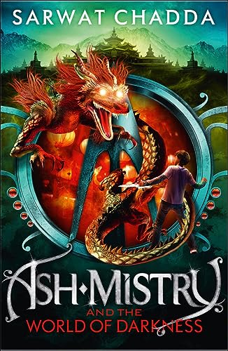 Ash Mistry and the World of Darkness (The Ash Mistry Chronicles, Band 3)
