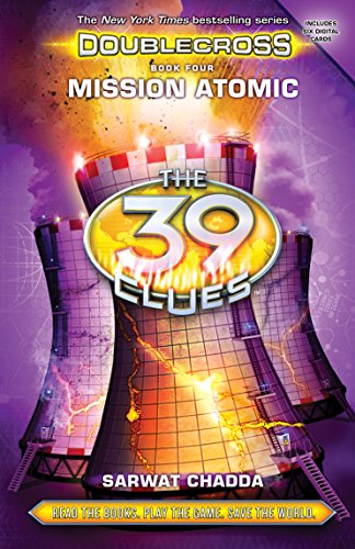 Mission Atomic (The 39 Clues: Doublecross Book 4) (39 Clues: Doublecross, 4)