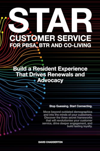 STAR Customer Service for PBSA, BTR and Co-living: Build a Resident Experience That Drives Renewals and Advocacy STAR Customer Service for PBSA, BTR and Co-living: Build a Resident Experience That Drives Renewals and Advocacy von Independently published