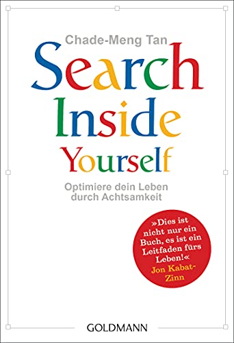 Search Inside Yourself: Optimiere dein Leben durch Achtsamkeit