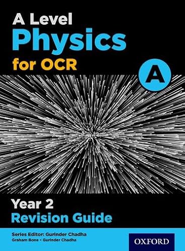 A Level Physics for OCR A Year 2 Revision Guide: Get Revision with Results von Oxford University Press