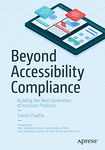 Beyond Accessibility Compliance: Building the Next Generation of Inclusive Products von Apress