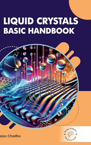 Liquid Crystals: Basic Handbook von Wordpen Academics