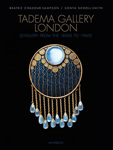 Tadema Gallery London: Jewellery from the 1860s to 1960s von Arnoldsche Art Publishers