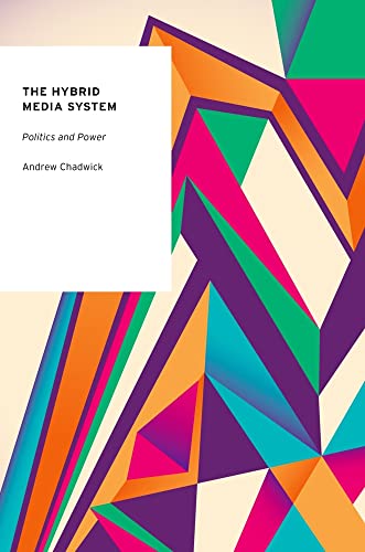 The Hybrid Media System: Politics And Power (Oxford Studies In Digital Politics)