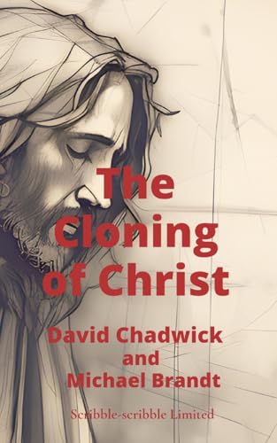 The Cloning of Christ von Scribble-scribble Limited