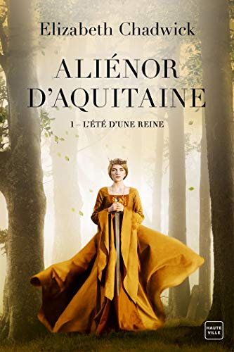 Aliénor d'Aquitaine, T1 : L'Été d'une reine