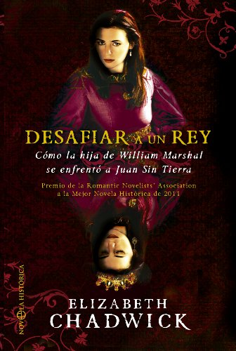 Desafiar a un rey : cómo la hija de William Marshal se enfrentó a Juan sin Tierra (Novela histórica) von LA ESFERA DE LOS LIBROS, S.L.