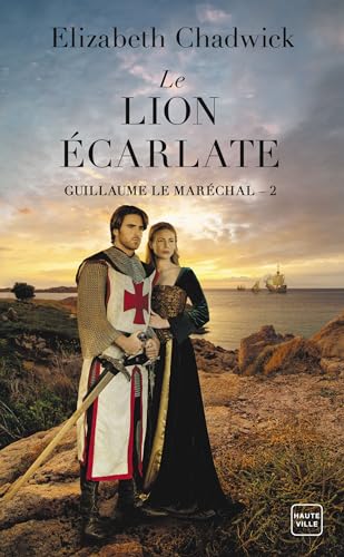 Guillaume le Maréchal, T2 : Le Lion écarlate