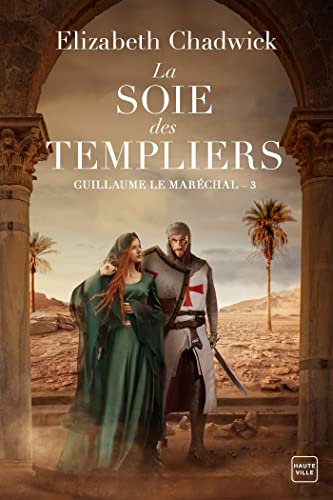 Guillaume le Maréchal, T3 : La Soie des Templiers von HAUTEVILLE