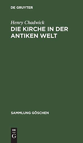 Die Kirche in der antiken Welt (Sammlung Göschen, 7002, Band 7002)