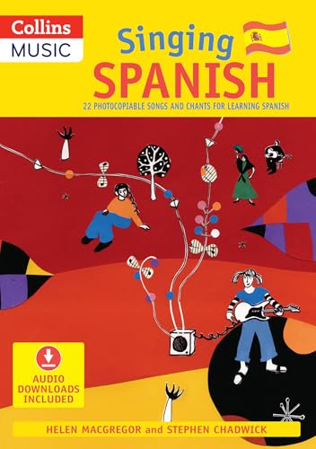 Singing Spanish (Book + Download): 22 Photocopiable songs and chants for learning Spanish (Singing Languages)